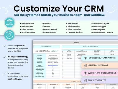 Customize your CRM. Set the system to match your business, team, and workflow.