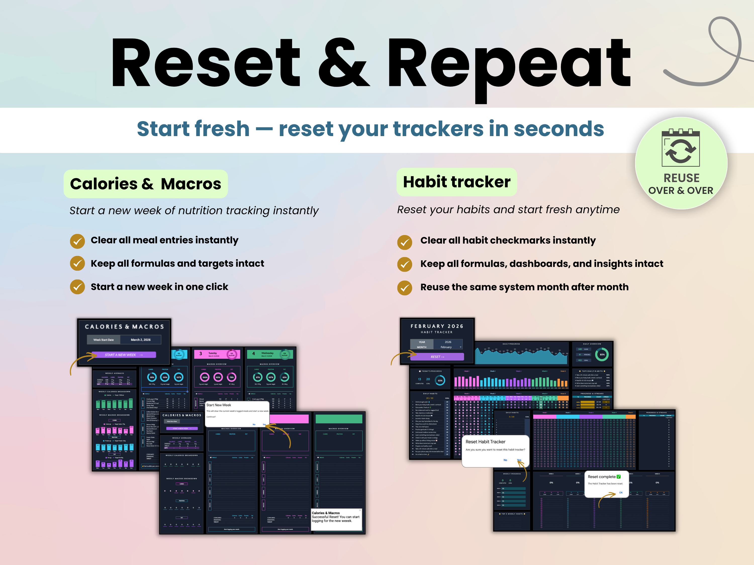 Reuse the calories and macros tracker and the habit tracker month after month or week after week with the reset feature
